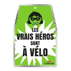 Plaque Vélo Verte Les Vrais Héros Sont à Vélo V-LOPLAK